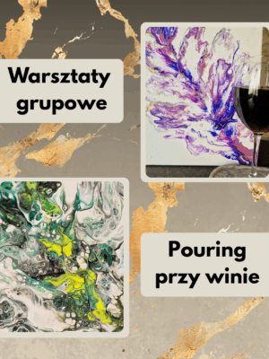 Warsztaty "Pouring przy winie"