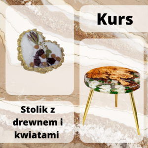 Kurs "Stolik z drewnem i kwiatami"